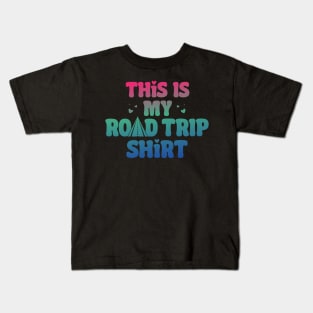 This Is My Road Trip Shirt Funny Road Trip Long Drive Kids T-Shirt